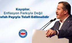 Ali Yalçın: Kayıplar Enflasyon Farkıyla Değil Refah Payıyla Telafi Edilmeli
