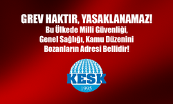 KESK: "Grev Haktır, Yasaklanamaz!"