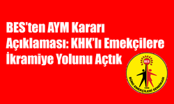 BES’ten AYM Kararı Açıklaması: KHK’lı Emekçilere İkramiye Yolunu Açtık