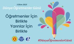 Eğitim Sen’den 5 Ekim Dünya Öğretmenler Günü Mesajı: “Öğretmenler İçin Birlikte, Yarınlar İçin Birlikte”
