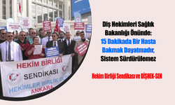 Diş Hekimleri Sağlık Bakanlığı Önünde: 15 Dakikada Bir Hasta Bakmak Dayatmadır, Sistem Sürdürülemez