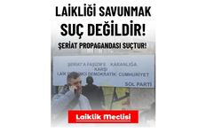 Laikliği Savunmak Değil, Şeriat Propagandası Yapmak Suçtur!