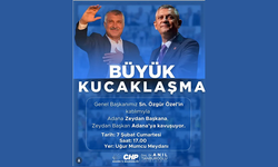 CHP’den Adana’da “Büyük Kucaklaşma” Buluşması