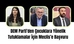 DEM Parti’den Çocuklara Yönelik Tutuklamalar İçin Meclis’e Başvuru