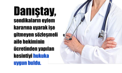 Danıştay, Sendikal Eylemde aile hekiminin Ücret Kesintisini Hukuka Uygun Buldu