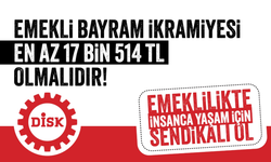 Devrimci Emekliler Sendikasından Çağrı: Bayram İkramiyesi Asgari Ücretle Eşitlensin