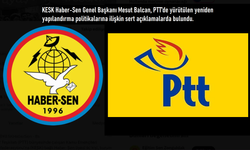 PTT’de “Yeniden Yapılandırma” mı, Planlı Bir Çöküş mü? Haber-Sen’den Çok Sert Uyarı