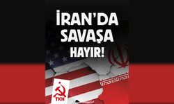 TKH: İran’da Savaşa Hayır! Emperyalizm Ortadoğu’yu Yeni Bir Felakete Sürüklüyor