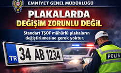 EGM’den plaka açıklaması: Standart plakalar için değişim zorunluluğu yok