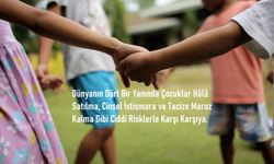 Çocukların Satışı ve İstismarı Küresel Ölçekte Hâlâ Büyük Tehdit