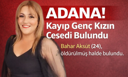 Adana’da Bir Kadın Daha Katledildi. Bahar Aksüt'ün Cansız Bedeni Barajda Bulundu