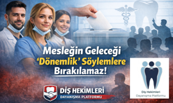 Genç Diş Hekimlerinden Seçim Öncesi Net Mesaj: “Mesleğin Geleceği Dönemlik Söylemlere Bırakılamaz”
