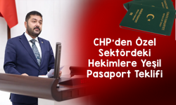 CHP’den Özel Sektördeki Hekimlere Yeşil Pasaport Teklifi