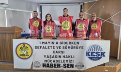 HABER-SEN’den 1 Mayıs Çağrısı: “Sefalete ve Sömürüye Karşı Mücadeleyi Büyüteceğiz”