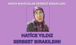 77 Yaşındaki Hasta Mahpus Hatice Yıldız İçin Çağrı: “Sağlık ve Yaşam Hakkı Korunsun”
