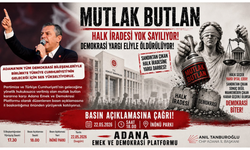 Adana Emek ve Demokrasi Platformu ile CHP’den “Mutlak Butlan” Kararına Karşı Eylem Çağrısı
