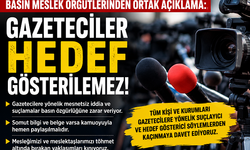 Basın Meslek Örgütlerinden Ortak Açıklama: “Gazeteciler Hedef Gösterilemez”