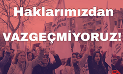 İlerici Kadınlar Derneği: “Haklarımızdan Vazgeçmiyoruz”
