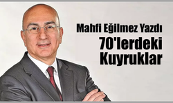Mahfi Eğilmez'den 70'lerin Kuyruklarına Tarihsel Bakış
