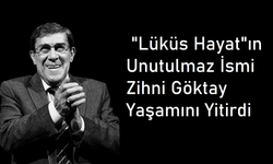 Lüküs Hayat"ın Unutulmaz İsmi, Sahnenin Gülen Yüzü Zihni Göktay Yaşamını Yitirdi