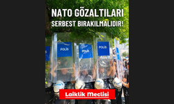 Laiklik Meclisi'nden NATO Zirvesi ve gözaltılara tepki