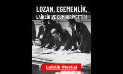 Laiklik Meclisi'nden Lozan'ın 103. Yılında Çağrı: "Lozan Cumhuriyettir, Tartışmaya Açılamaz"