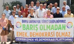 Mersin Emek ve Demokrasi Platformu: "Barışı Savunuyor, Süreci Sahipleniyoruz"