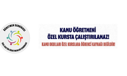 Kamu öğretmeni özel kursta çalıştırılamaz: “Devlet okulları özel kursların öğrenci kaynağı değildir”