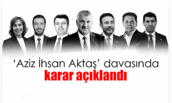 Aziz İhsan Aktaş davasında karar: Aktaş ‘örgüt kurmak’ suçundan beraat etti