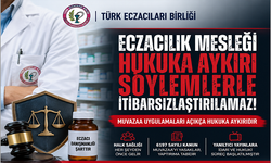 Türk Eczacıları Birliği'nden Tepki: "Eczacılık Mesleği Hukuka Aykırı Söylemlerle İtibarsızlaştırılamaz"