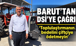 Ayhan Barut’tan DSİ’ye su kuyusu çağrısı: “Toplulaştırmanın bedelini çiftçiye ödetmeyin”