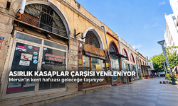 Mersin’in Asırlık Kasaplar Çarşısı Tarihî Dokusuyla Yenilenecek