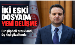 İki eski dosyada yeni gelişme: Bir şüpheli tutuklandı, üç kişi gözaltında