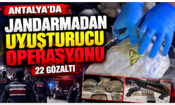 Antalya’da jandarmadan eş zamanlı operasyon: 22 gözaltı