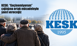 KESK’ten emeklilerin geçim mücadelesine çağrı: “Susmayacağız, boyun eğmeyeceğiz”