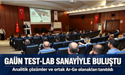 Gaziantep’te üniversite ve sanayi TEST-LAB için buluştu: Analizden ortak Ar-Ge’ye yeni iş birliği
