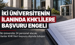 İki üniversitenin personel ilanında KHK’lilere başvuru engeli