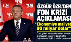 Özgür Özel’den fon krizi açıklaması: “Ekonomiye maliyeti 90 milyar dolar”