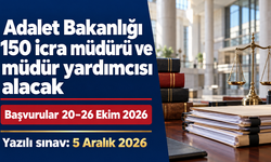 Adalet Bakanlığı 150 icra müdürü ve müdür yardımcısı alacak: Başvurular 20 Ekim’de