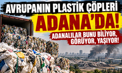 “Türkiye’nin Avrupa’nın çöplüğü olduğu doğrudur”