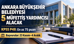 Ankara Büyükşehir Belediyesi beş müfettiş yardımcısı alacak