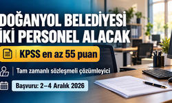 Doğanyol Belediyesi KPSS’den en az 55 puanla iki personel alacak