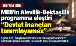 Eğitim Sen’den MEB’in Alevilik-Bektaşilik programına eleştiri: “Devlet inançları tanımlayamaz”