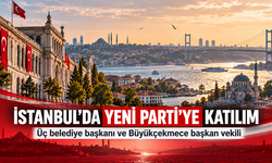 İstanbul’da Dört Belediyeden YENİ Parti’ye Katılım