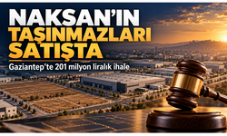 TMSF, Naksan Plastik’in Gaziantep’teki Taşınmazlarını Satışa Çıkardı: Muhammen Bedel 201 Milyon Lira