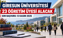 Giresun Üniversitesi 23 Öğretim Üyesi Alacak: Son Başvuru 13 Kasım