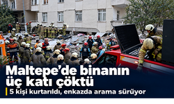 Maltepe’de 7 katlı binanın üç katı çöktü: 5 kişi kurtarıldı, enkazda arama sürüyor