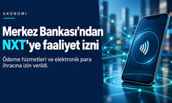 Merkez Bankası’ndan NXT’ye elektronik para faaliyet izni