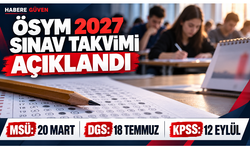 ÖSYM 2027 sınav takvimini açıkladı: YKS, KPSS, MSÜ ve DGS ne zaman yapılacak?
