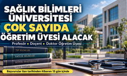 Sağlık Bilimleri Üniversitesi çok sayıda öğretim üyesi alacak